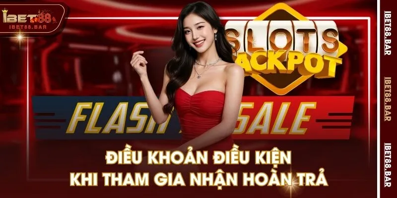 Điều khoản điều kiện khi tham gia nhận hoàn trả