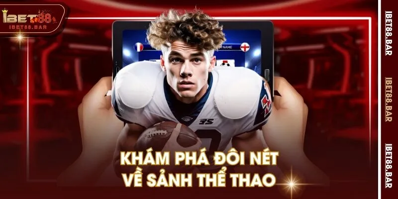 Khám phá đôi nét về sảnh thể thao
